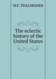 The eclectic history of the United States, M E. THALHEIMER 
