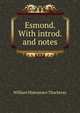 Esmond. With introd. and notes, William Makepeace Thackeray 