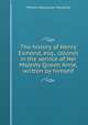 The history of Henry Esmond, esq., colonel in the service of Her Majesty Queen Anne, written by himself, William Makepeace Thackeray 