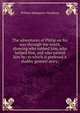 The adventures of Philip on his way through the world, showing who robbed him, who helped him, and who passed him by; to which is prefexed A shabby genteel story;, William Makepeace Thackeray 