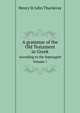 A grammar of the Old Testament in Greek. According to the Septuagint Volume 1, H St. J. 1869?-1930 Thackeray 