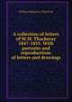 A collection of letters of W.M. Thackeray 1847-1855. With portraits and reproductions of letters and drawings, William Makepeace Thackeray 