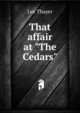 That affair at "The Cedars", Lee Thayer 