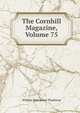 The Cornhill Magazine, Volume 75, William Makepeace Thackeray 