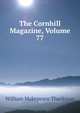 The Cornhill Magazine, Volume 77, William Makepeace Thackeray 