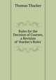 Rules for the Decision of Courses, a Revision of 'thacker's Rules'., Thomas Thacker 