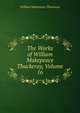 The Works of William Makepeace Thackeray, Volume 16, William Makepeace Thackeray 