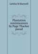 Plantation reminiscences by Page Thacker pseud., Letitia M Burwell 