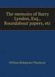 The memoirs of Barry Lyndon, Esq., Roundabout papers, etc, William Makepeace Thackeray 