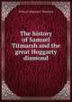 The history of Samuel Titmarsh and the great Hoggarty diamond, William Makepeace Thackeray 