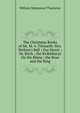 The Christmas Books of Mr. M. A. Titmarsh: Mrs. Perkins's Ball ; Our Street ; Dr. Birch ; the Kickleburys On the Rhine ; the Rose and the Ring, William Makepeace Thackeray 