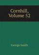 Cornhill, Volume 52, Smith, George 