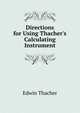 Directions for Using Thacher's Calculating Instrument, Edwin Thacher 