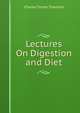 Lectures On Digestion and Diet, Charles Turner Thackrah 
