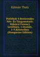 Potlekok S Beturendes Nev- Es Targymutato: Rakoczi Ferencz Leveltara, 1.Osztaly, 1-9.Koteteihez (Hungarian Edition), Kalman Thaly 