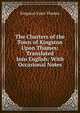 The Charters of the Town of Kingston Upon Thames: Translated Into English: With Occasional Notes, Kingston Upon Thames 