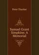 Samuel Grant Simpkins: A Memorial, Peter Thacher 