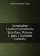 Vermischte Landwirtschaftliche Schriften, Volume 1, part 1 (German Edition), Albrecht Daniel Thaer 
