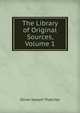 The Library of Original Sources, Volume 1, Oliver Joseph Thatcher 