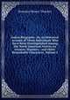 Indian Biography: Or, an Historical Account of Those Individuals Who Have Been Distringuished Among the North American Natives As Orators, Warriors, . and Other Remarkable Characters, Volume 2, Benjamin Bussey Thatcher 