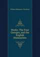 Works: The Four Georges, and the English Humourists, William Makepeace Thackeray 