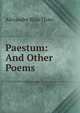 Paestum: And Other Poems, Alexander Blair Thaw 