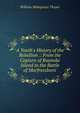 A Youth's History of the Rebellion .: From the Capture of Roanoke Island to the Battle of Murfreesboro', William Makepeace Thayer 