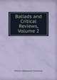 Ballads and Critical Reviews, Volume 2, William Makepeace Thackeray 