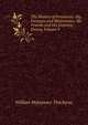 The History of Pendennis: His Fortunes and Misfortunes, His Friends and His Greatest Enemy, Volume 9, William Makepeace Thackeray 
