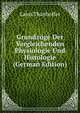 Grundzuge Der Vergleichenden Physiologie Und Histologie (German Edition), Lajos Thanhoffer 