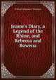 Jeame's Diary, a Legend of the Rhine, and Rebecca and Rowena, William Makepeace Thackeray 