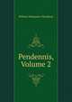 Pendennis, Volume 2, William Makepeace Thackeray 