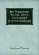 Un Probl?me Moral, Dans L'antiquit? (French Edition), Raymond Thamin 