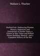 Harford Fair: Embracing Pioneer History, Industries and Enterprises of Earlier Years, a Glance at War Times and School House Building, Musical . and a Complete History of the Har, Wallace L. Thacher 