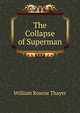 The Collapse of Superman, William Roscoe Thayer 