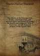 The Effects of the Principal Arts, Trades, and Professions, and of Civic States and Habits of Living, On Health and Longevity: With a Particular . for the Removal of Many of the Agents, Whi, Charles Turner Thackrah 