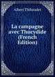 La campagne avec Thucydide (French Edition), Albert Thibaudet 