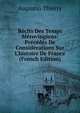 R?cits Des Temps M?rovingiens: Pr?c?d?s De Consid?rations Sur L'histoire De France (French Edition), Augustin Thierry 