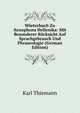 Worterbuch Zu Xenophons Hellenika: Mit Besonderer Rucksicht Auf Sprachgebrauch Und Phraseologie (German Edition), Karl Thiemann 