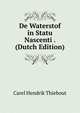 De Waterstof in Statu Nascenti . (Dutch Edition), Carel Hendrik Thiebout 