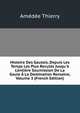 Histoire Des Gaulois, Depuis Les Temps Les Plus Recul?s Jusqu'? L'enti?re Soumission De La Gaule ? La Domination Romaine, Volume 3 (French Edition), Amedee Thierry 