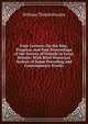 Four Lectures On the Rise, Progress, and Past Proceedings of the Society of Friends in Great Britain: With Brief Historical Notices of Some Preceding and Contemporary Events, William Thistlethwaite 