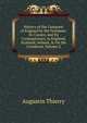 History of the Conquest of England by the Normans: Its Causes, and Its Consequences, in England, Scotland, Ireland, & On the Continent, Volume 2, Augustin Thierry 