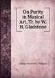 On Purity in Musical Art, Tr. by W.H. Gladstone, Anton Friedrich J. Thibaut 