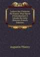 Lettres Sur L'histoire De France: Pour Servir D'introduction ? L'?tude De Cette Histoire (French Edition), Augustin Thierry 