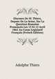 Discours De M. Thiers, Depute De La Seine, Sur La Question Romaine Prononces Les 13 Et 15 Avril 1865 Au Corps Legislatif Francais (French Edition), Thiers, Adolphe, 1797-1877 