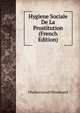 Hygiene Sociale De La Prostitution (French Edition), Charles Josiah Woodward 
