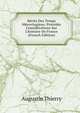 R?cits Des Temps M?rovingiens: Pr?c?d?s Consid?rations Sur L'histoire De France (French Edition), Augustin Thierry 