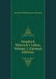 Friedrich Thiersch's Leben, Volume 2 (German Edition), Heinrich Wilhelm Josias Thiersch 