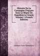Histoire De La Campagne D'egypte Sous Le R?gne De Napol?on Le Grand, Volume 1 (French Edition), Antoine-Claire Thibaudeau 
